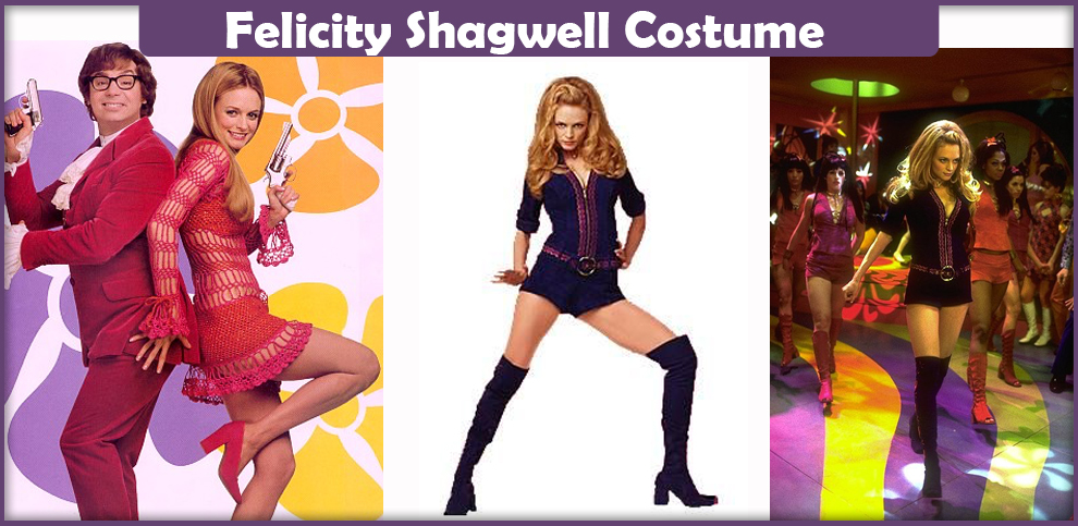 Felicity Shagwell Costume – A DIY Guide