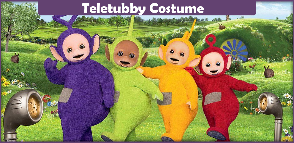 Teletubby Costume – A DIY Guide