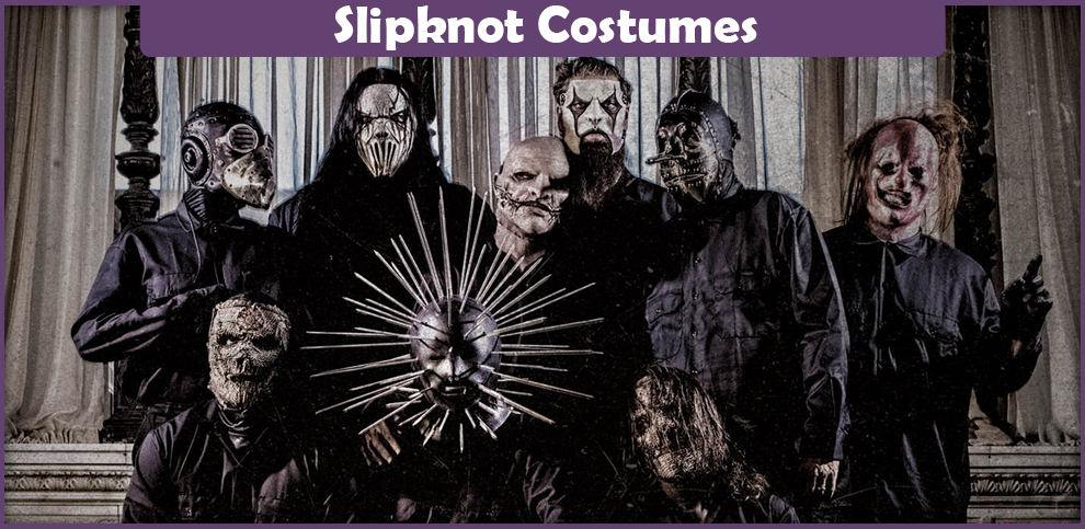 Slipknot Costumes – A DIY Guide