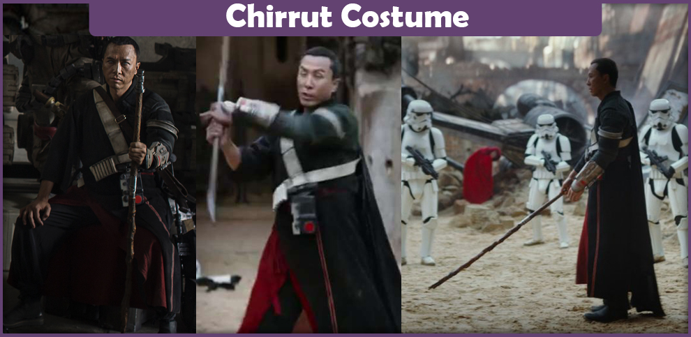Chirrut Costume – A DIY Guide