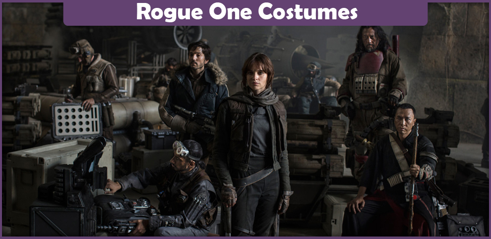 Rogue One Costumes – A DIY Guide