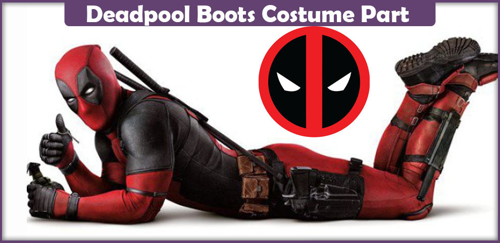 Deadpool Boots Costume Part