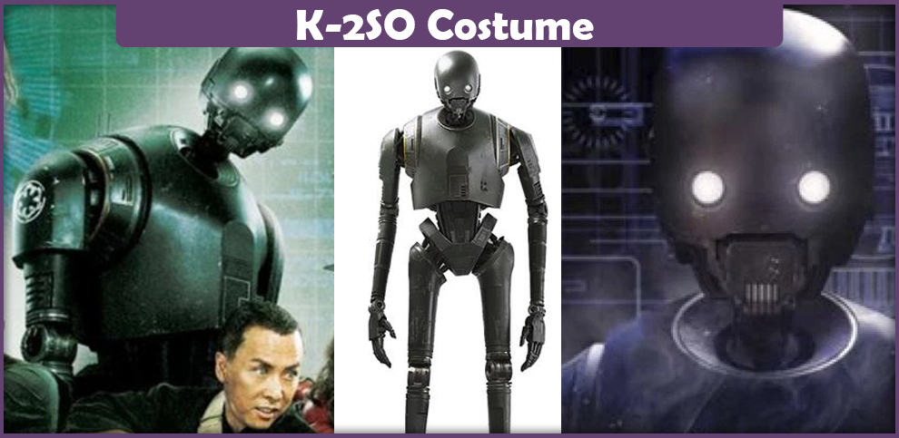K-2SO Costume – A DIY Guide