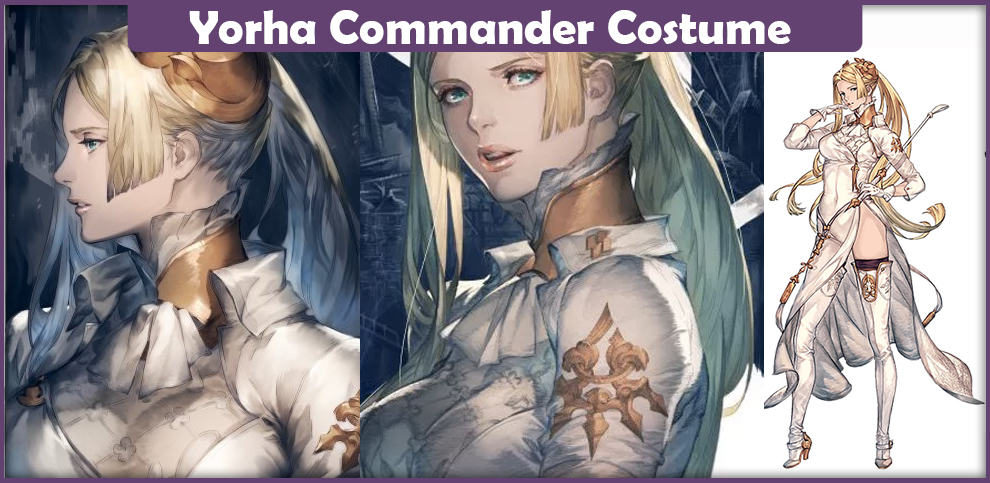 Yorha Commander Costume – A DIY Guide