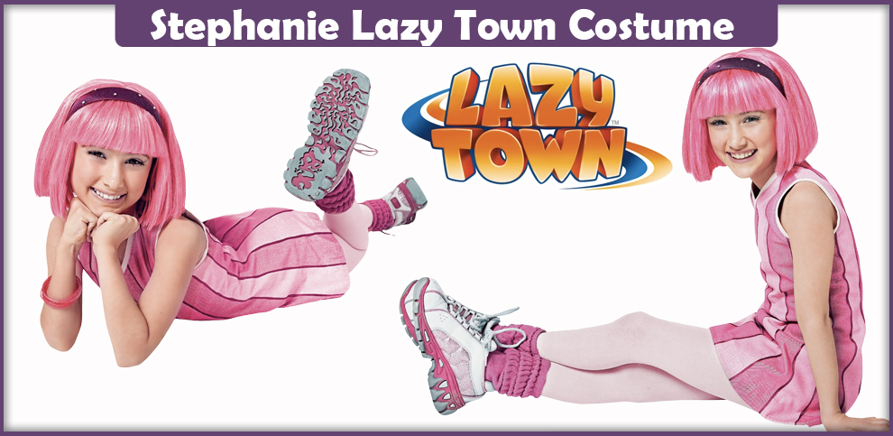Stephanie Lazy Town Costume – A DIY Guide